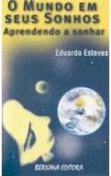 O Mundo em Seus Sonhos: Aprendendo a Sonhar