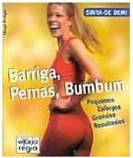 Barriga, Pernas, Bumbum