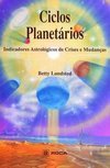 Ciclos Planetários: Indicadores  Astrológicos de Crises e Mudanças
