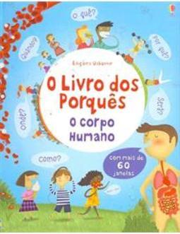 O LIVRO DOS PORQUES: O CORPO HUMANO