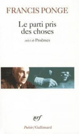 Le parti pris des choses (Poésie)