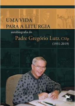 Uma vida para a Liturgia