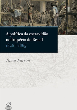 A política da escravidão no Império do Brasil