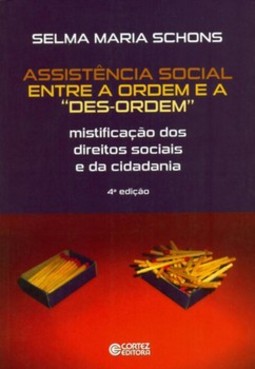 Assistência social entre a ordem e a "des-ordem": mistificação dos direitos sociais e da cidadania