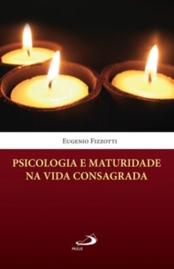 Psicologia e maturidade na vida consagrada