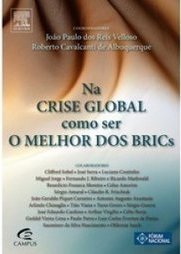 NA CRISE GLOBAL COMO SER O MELHOR DOS BRICS