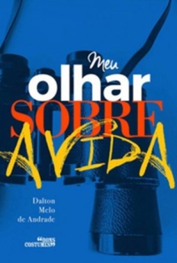 Meu Olhar Sobre a Vida