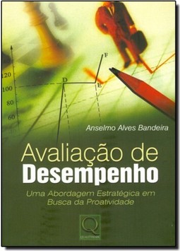 Avaliacao De Desempenho: Uma Abord. Estrat. Em Busca Da Proat.
