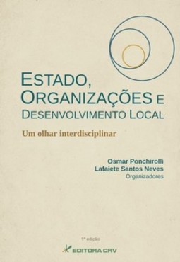 Estado, organizações e desenvolvimento local: um olhar interdisciplinar