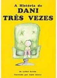 A História de Dani Três Vezes