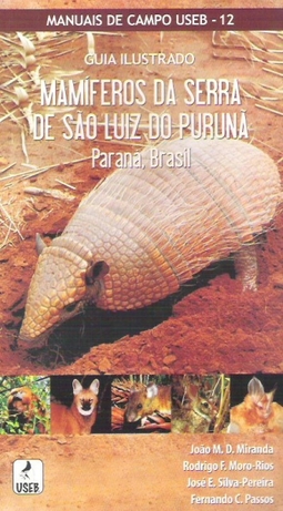 Mamíferos da Serra de São Luiz do Purunã, Paraná, Brasil - Guia Ilustrado