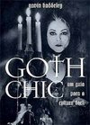 Goth Chic: Um Guia Para a Cultura Dark