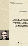 A solidão como virtude moral em Nietzsche