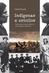 Indígenas e criollos: política, guerra e traição nas lutas no Sul da Argentina (1852-1885)