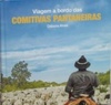 Viagem a bordo das Comitivas Pantaneiras