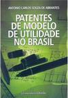 Patentes de Modelo de Utilidade no Brasil