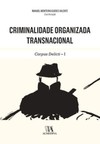 Criminalidade organizada transnacional: corpus delicti - I