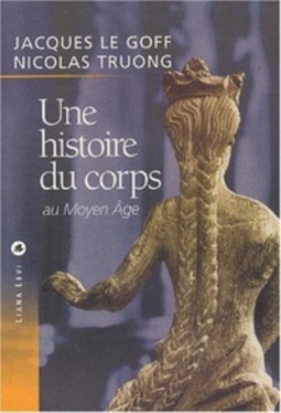 Une histoire du corps au Moyen-Âge (Histoire)