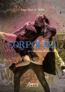 Corpoema: a vida como obra de arte