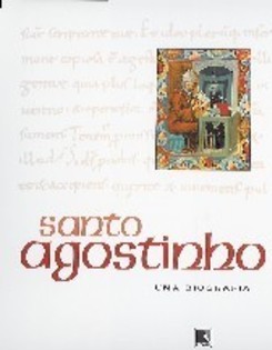 Santo Agostinho: uma Biografia