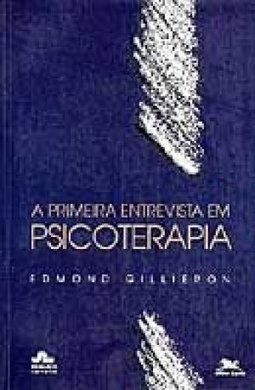 A Primeira Entrevista em Psicoterapia