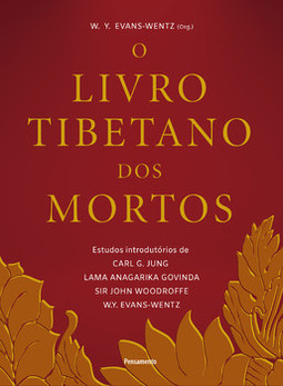O livro tibetano dos mortos: experiências pós-morte no plano do bardo, segundo a versão do Lama Kazi Dawa-Samdup