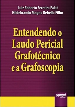 Entendendo o Laudo Pericial Grafotécnico e a Grafoscopia