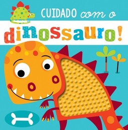 Cuidado com o dinossauro!