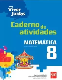 Para Viver Juntos - Matematica 8º Ano - Caderno de Atividades