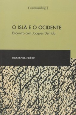 O islã e o ocidente: encontro com Jacques Derrida