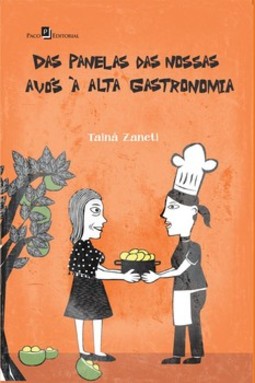 Das panelas das nossas avós à alta gastronomia