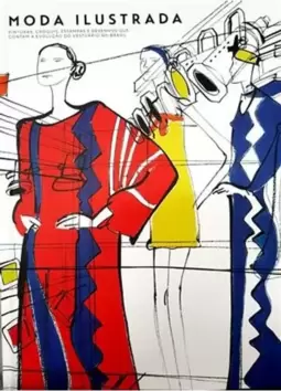 Moda Ilustrada - Pinturas, Croquis, Estampas e Desenhos Que Contam a Evoluçao do Vestuario no Brasil