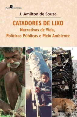 Catadores de lixo: narrativas de vida, políticas públicas e meio ambiente