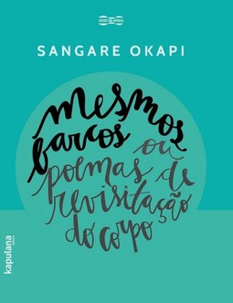 Mesmos barcos ou poemas de revisitação do corpo