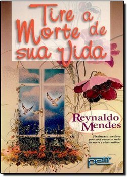 Tire a Morte de Sua Vida
