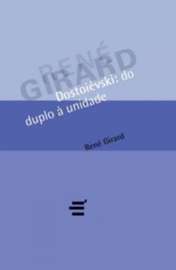 Dostoiévski: do duplo à unidade