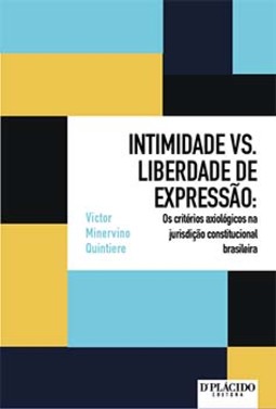 Intimidade vs. liberdade de expressão: os critérios axiológicos na jurisdição constitucional brasileira