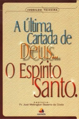 A Última Cartada de Deus...: o Espírito Santo