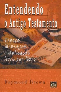 Entendendo o Antigo Testamento