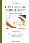 Ruptura de campo: crítica e clínica: IV encontro psicanalítico da teoria dos campos por escrito