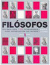 Filósofos: um Guia dos 100 Pensadores Mais Importantes do Mundo - IMPO