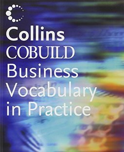Collins Cobuild: Business Vocabulary in Practice