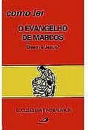 Como Ler o Evangelho de Marcos