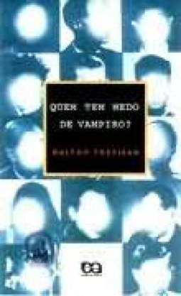 QUEM TEM MEDO DE VAMPIRO?