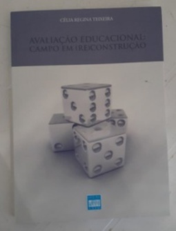 Avaliação educacional: campo em (re) construção