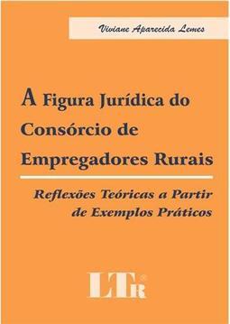 A Figura Jurídica do Consórcio de Empregadores Rurais