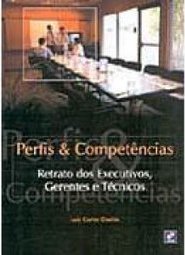 Perfis e Competências: Retrato dos Executivos, Gerentes e Técnicos