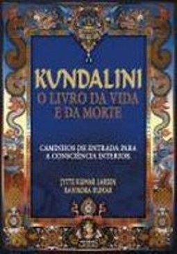 Kundalini - O Livro da Vida e da Morte