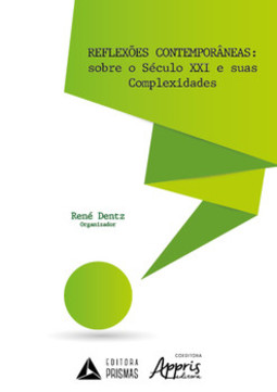 Reflexões contemporâneas: sobre o século XXI e suas complexidades