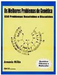 Os Melhores Problemas de Genética: 650 Problemas Resolvidos...